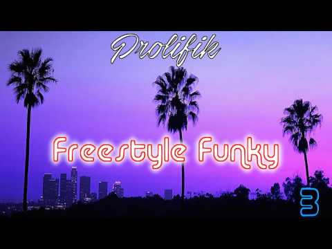 Prolifik - Freestyle Funky 3