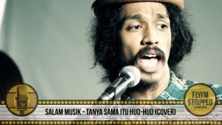 SALAM MUSIK - Tanya Sama Itu Hud Hud