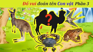 Câu Đố Con Vật Cho Bé|Câu Đố Giáo Dục Mầm Non Phần 3