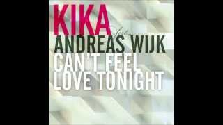 Kika feat. Andreas Wijk - Can't Feel Love Tonight