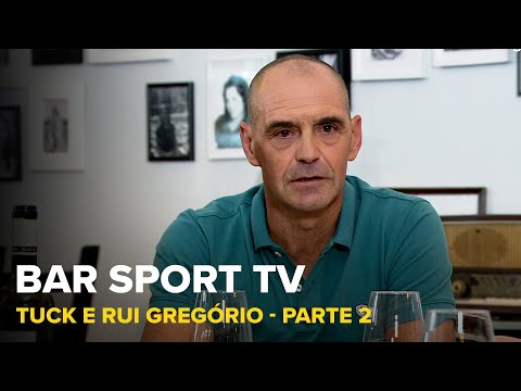 BAR SPORT TV com Tuck e Rui Gregório - Parte 2 | SPORT TV