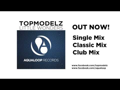 Topmodelz - Little  Wonders (Classic Mix)