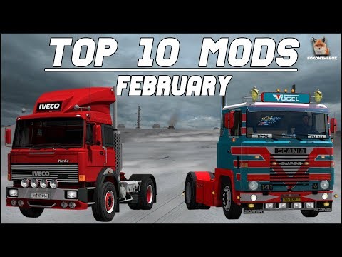 TOP 10 ETS2 Mods February 2018 | Euro Truck Simulator 2 (ETS2 1.30)