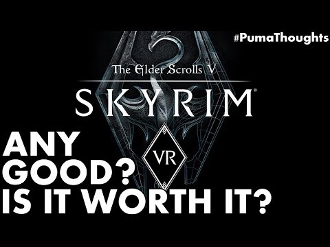 Is Skyrim VR Worth it? The Good and the Bad (Skyrim VR Ps4 Pro Gameplay Impressions) #PumaThoughts