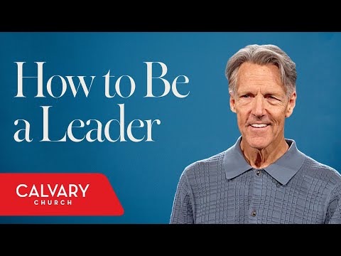 Jethro: How to Become a Leader - Exodus 18 - Skip Heitzig