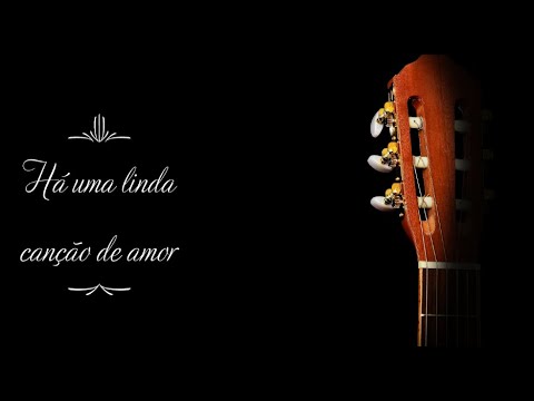Há Uma Linda Canção De Amor - Corinhos Cristãos