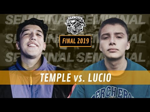 TEMPLE vs. LUCIO: Semifinal - Hannover Final 2019