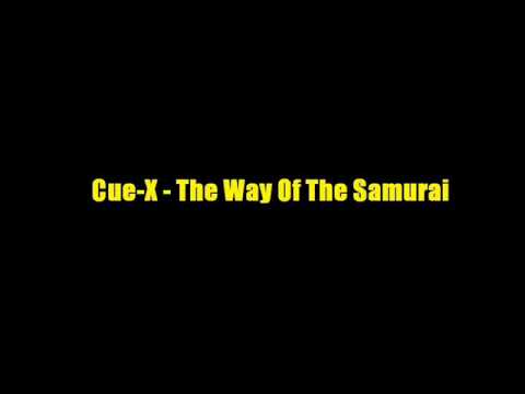 Cue-X - The Way Of The Samurai