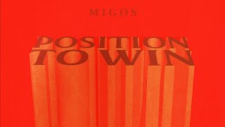 Migos - Position To Win