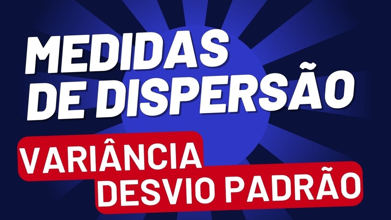 Variância e Desvio Padrão: Explicação prática
