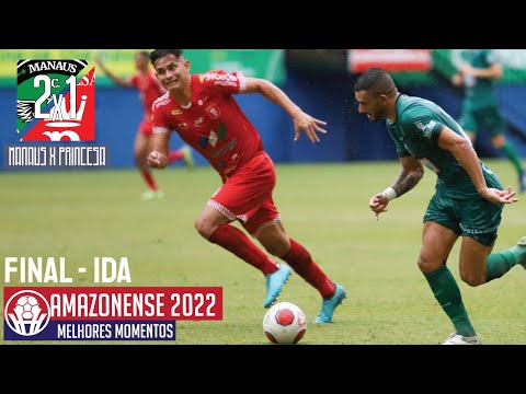 Manaus 2x1 Princesa - Final Ida / Amazonense 2022