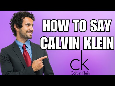 How To Pronounce Calvin Klein (Correctly)