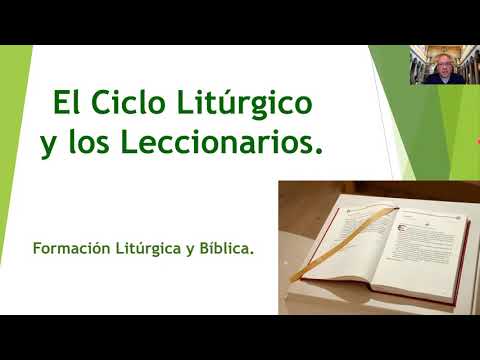 Formación litúrgica y Bíblica # 005 El Ciclo litúrgico y los Leccionarios. # 074