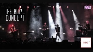 The Royal Concept Live - MBC Fest 2015 - LMV Live Music Valencia