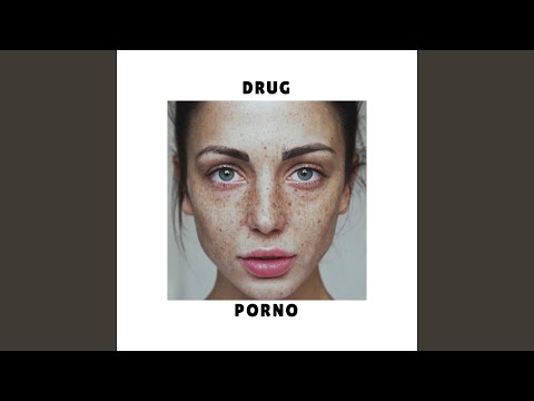 Drug Porno