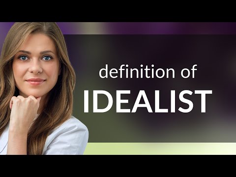 Idealist • IDEALIST meaning
