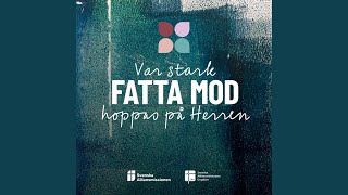 Var stark, fatta mod, hoppas på Herren (feat. Elias Falk &amp; Calle Waldeck)
