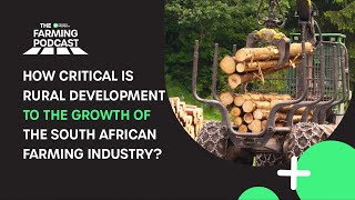 EPISODE 52: HOW CRITICAL IS RURAL DEVELOPMENT TO THE GROWTH OF THE SOU