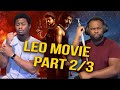 Leo Movie Part 2/3 |BrothersReaction!