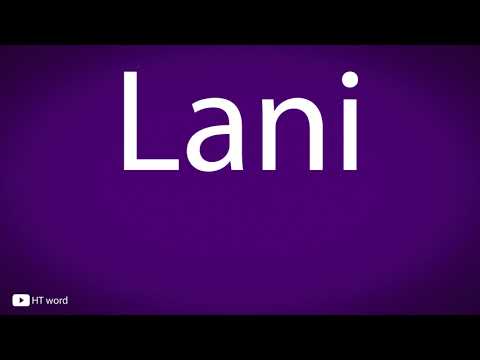 How to pronounce Lani