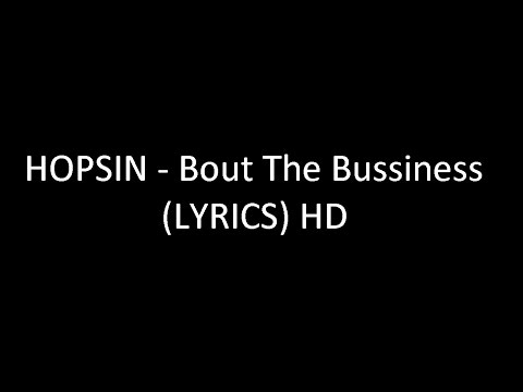 Hopsin - Bout the Business (Lyrics video) HD