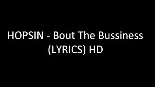Hopsin - Bout the Business (Lyrics video) HD