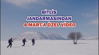 Bitlis Jandarmasından 8 Mart’a özel video
