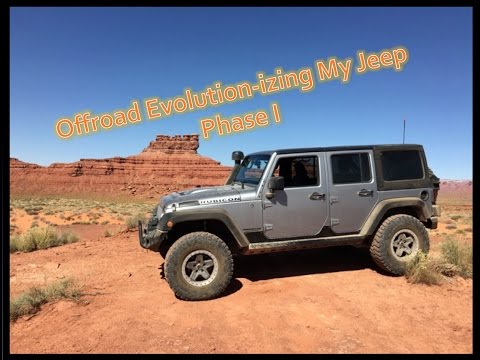 Offroad Evolution-izing my Jeep JK -- Phase I