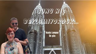 Kuala Lumpur Gezi Rehberi | İlk Gün İzlenimleri, Fiyatlar ve Sokaklar