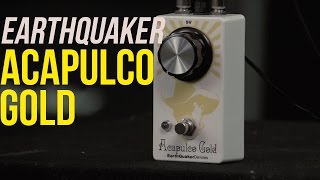 Video thumbnail for EarthQuaker Devices Acapulco Gold Pedal by Guitar World