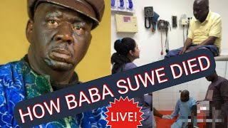 Baba Suwe&#39;s Death Live | Baba Suwe is dead