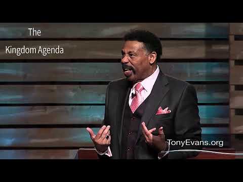 Dr. Tony Evans | Mar 23, 2019. The Kingdom Agenda