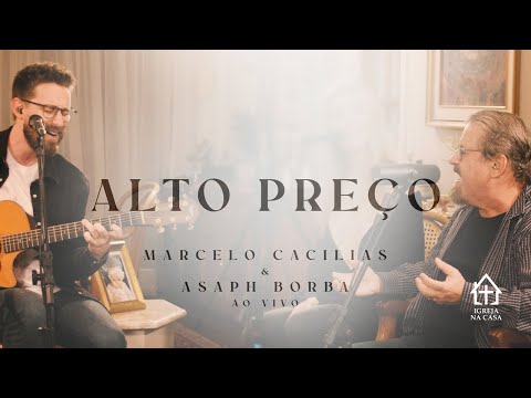 Marcelo Cacilias, Asaph Borba - Alto Preço (Ao Vivo)