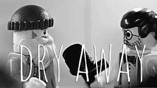 Dry Away Music Video