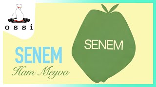 Senem / Ham Meyva