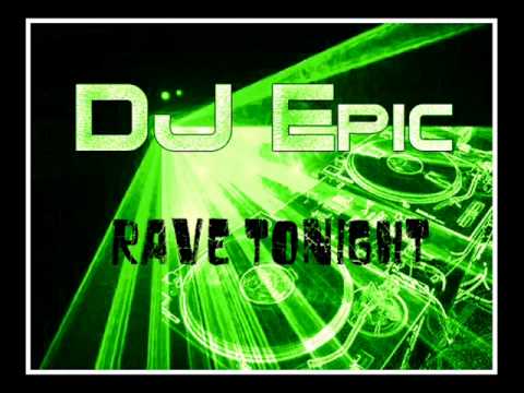 DJ Epic - Rave Tonight