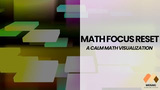 Math Focus Reset | A Calm Math Visualization (4 Minutes)