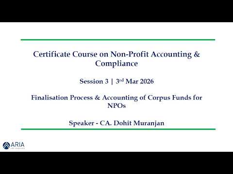 Cohort 2 - Session 3 - Finalisation process and Accounting of Corpus Funds