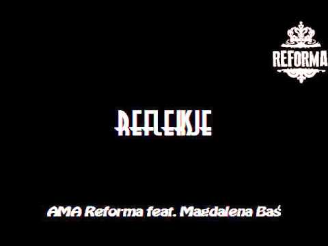 Ama Reforma Feat. Magdalena Baś - Refleksje