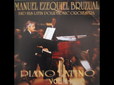 Nostalgia del Pianista Manuel Ezequiel Bruzual And His Latin Poliphonic Orchestra