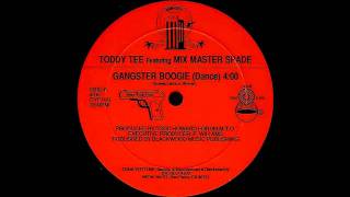 Toddy Tee feat. Mix Master Spade - Gangster Boogie