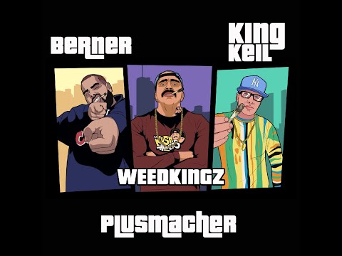 King Keil - Weedkingz Feat Berner und Plusmacher prod by Maestro