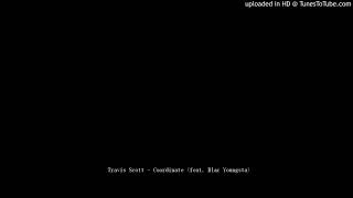 Travis Scott - Coordinate (feat. Blac Youngsta)