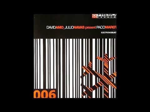 David Amo Julio Navas Present Paco Maroto – Electronic Electro