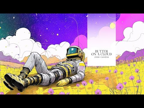 Josh Canova - Butter On A Cloud (Official Lyric Video 2023)