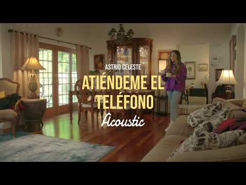 Astrid Celeste - Atiéndeme el Teléfono (Acoustic)