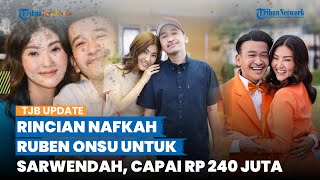 Capai Rp 240 Juta, Rincian Nafkah Ratusan Juta dari Ruben Onsu untuk Sarwendah