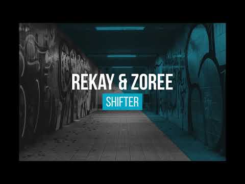 Rekay & Zoree - Shifter