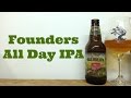 Founders All Day (Session) IPA Review - Ep. #555 ...