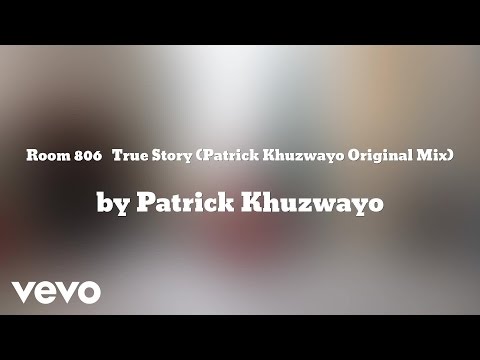 Patrick Khuzwayo - Room 806 True Story (Original Mix) (AUDIO)